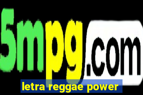 letra reggae power